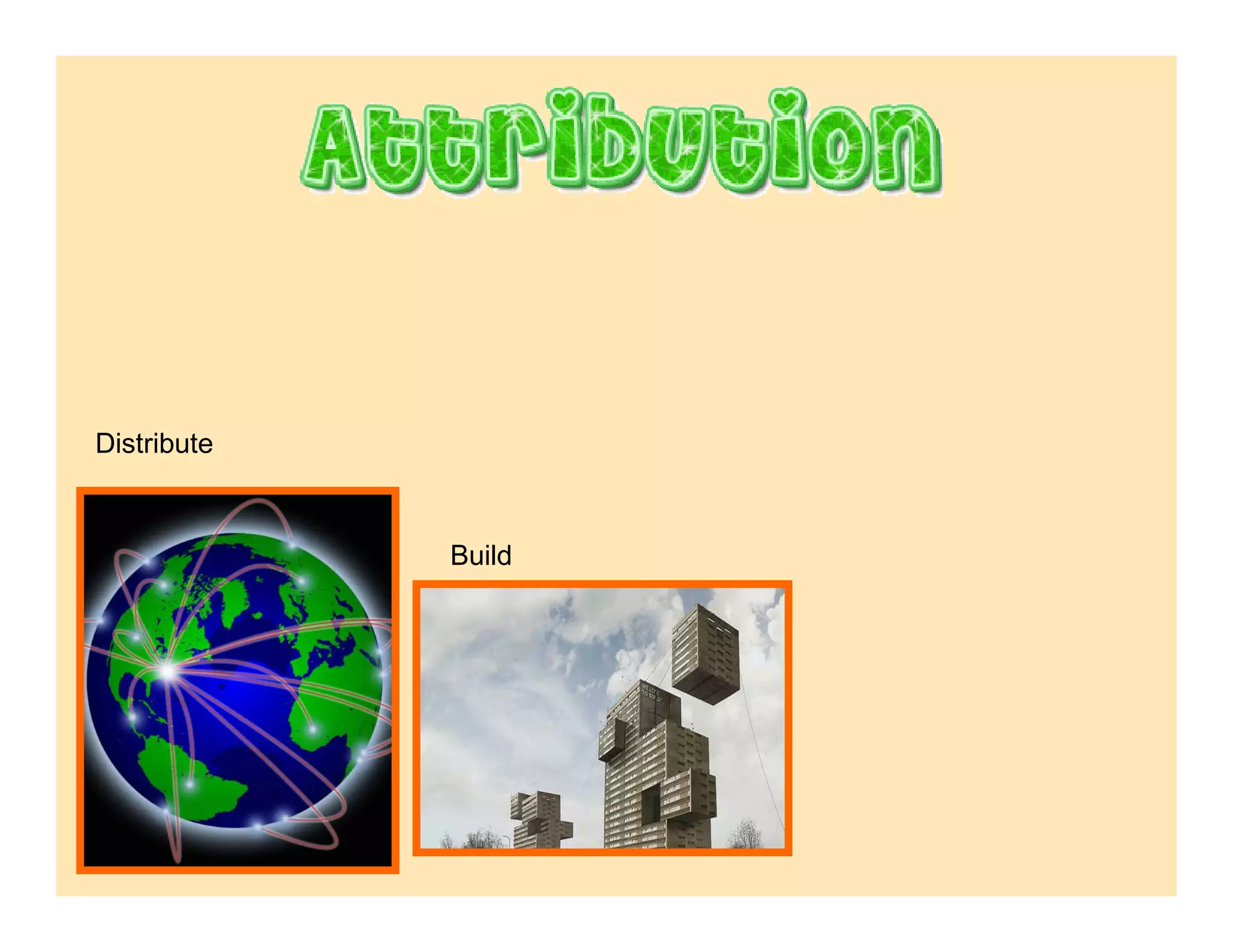 Distribute



             Build
 