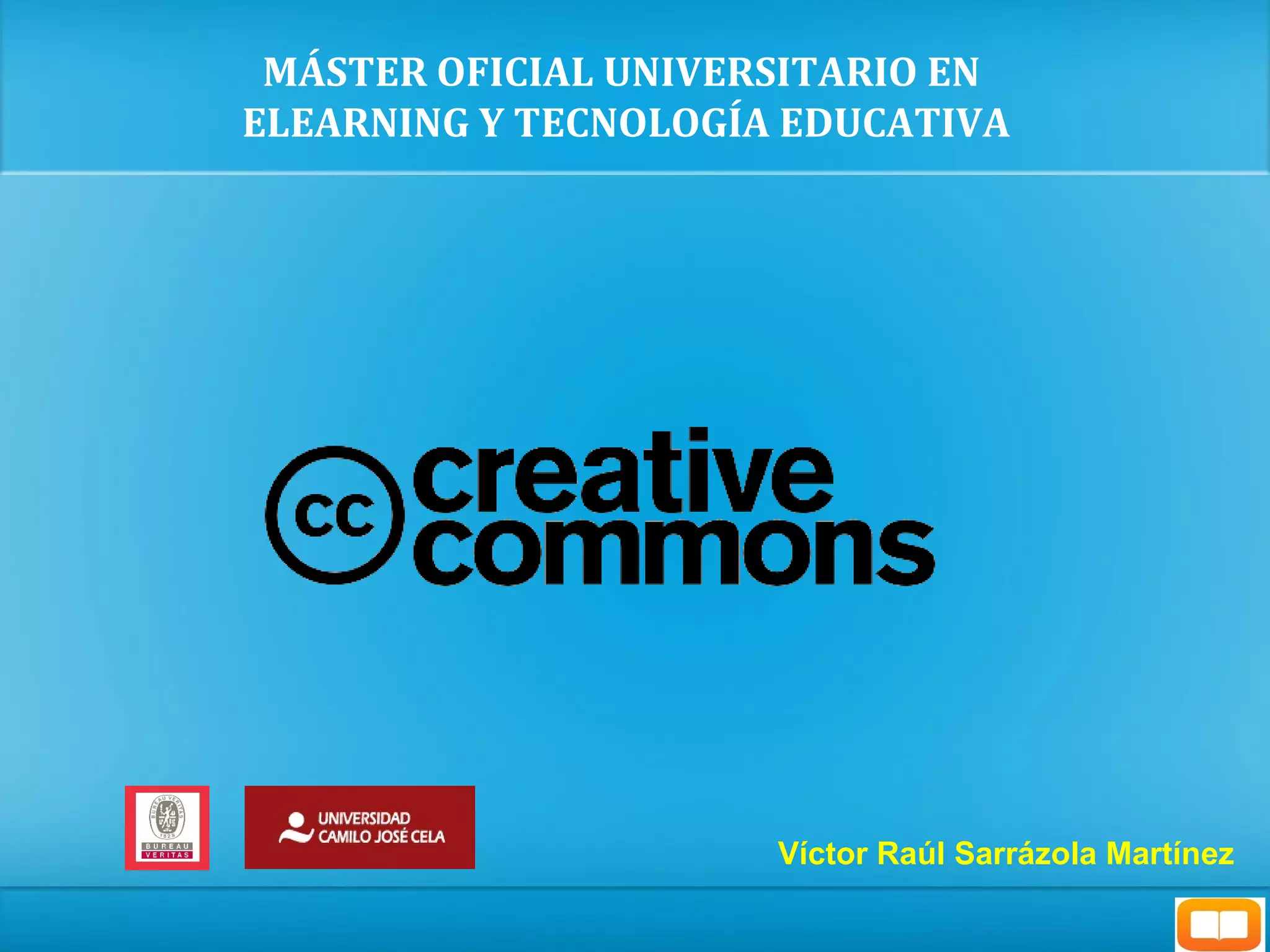 MÁSTER OFICIAL UNIVERSITARIO EN 
ELEARNING Y TECNOLOGÍA EDUCATIVA 
Víctor Raúl Sarrázola Martínez 
 