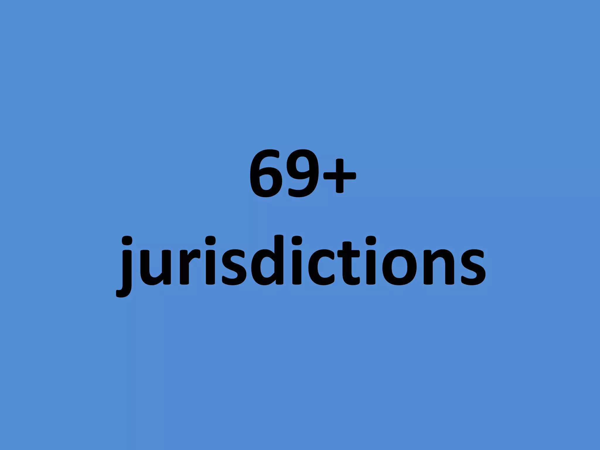 69+
jurisdictions
 
