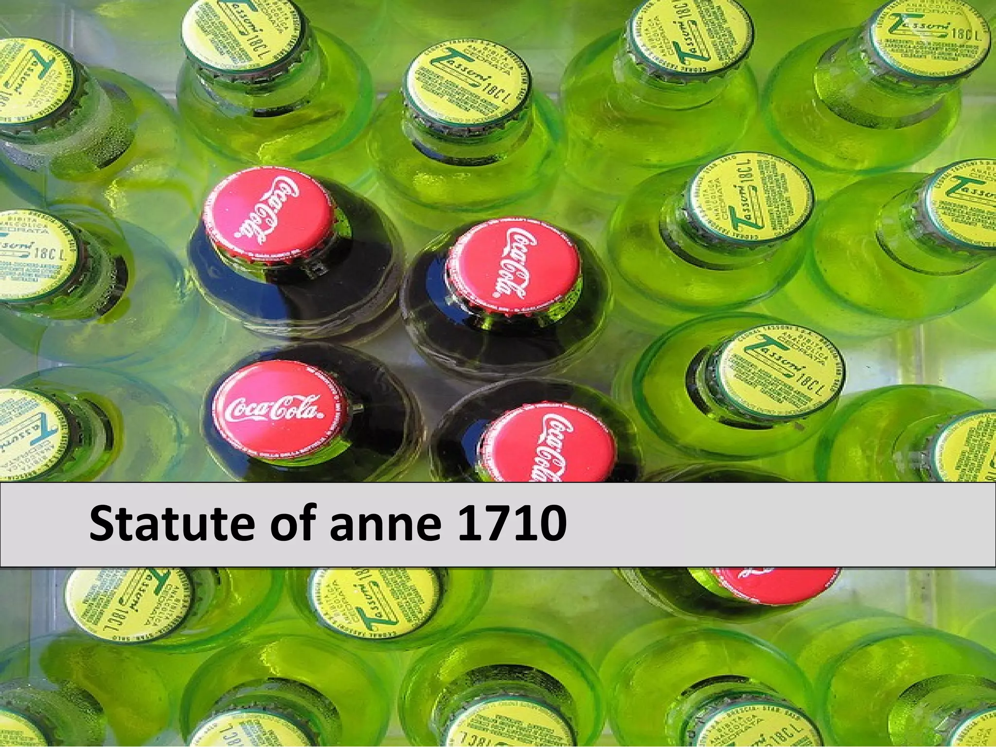 Statute of anne 1710
 