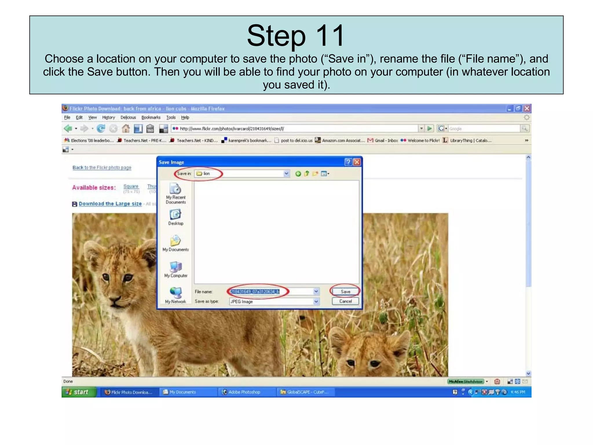 Step 11 Choose a location on your computer to save the photo (“Save in”), rename the file (“File name”), and click the Save button. Then you will be able to find your photo on your computer (in whatever location you saved it). 