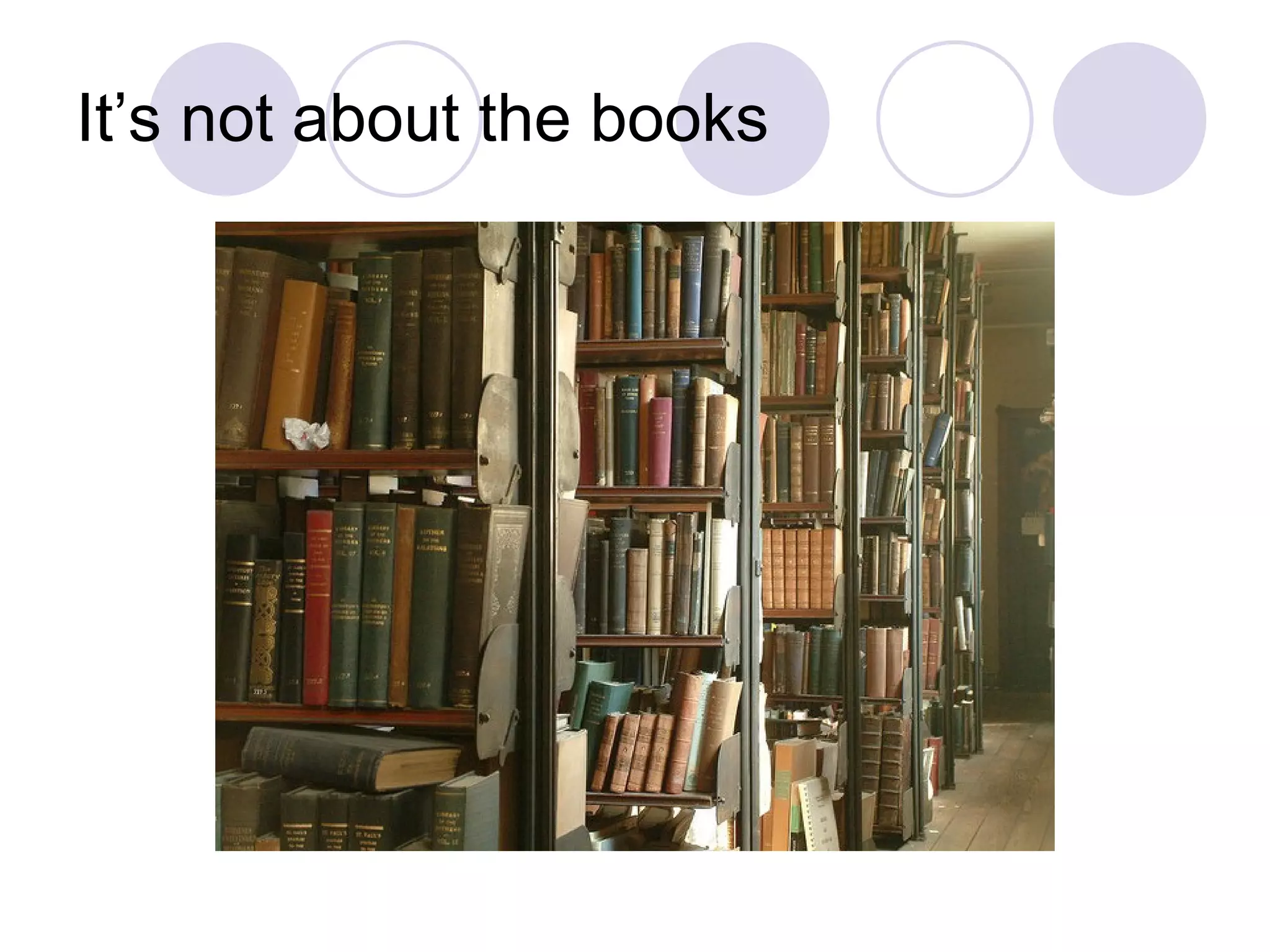 It’s not about the books 