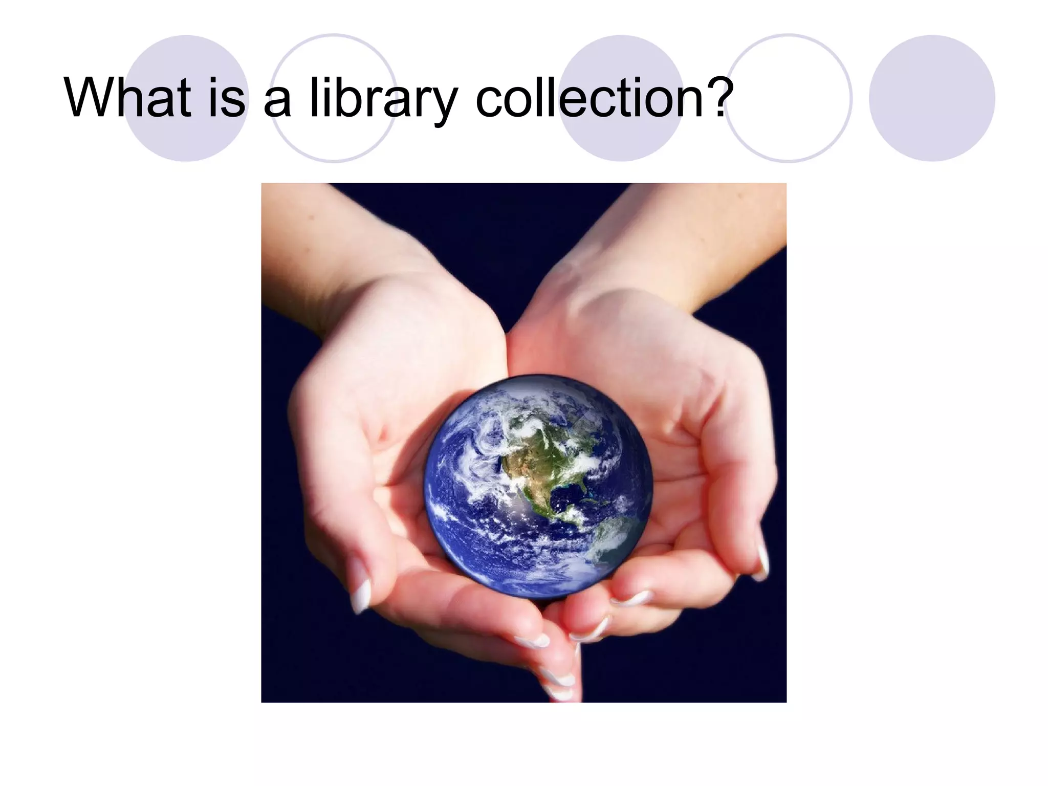 What is a library collection? 