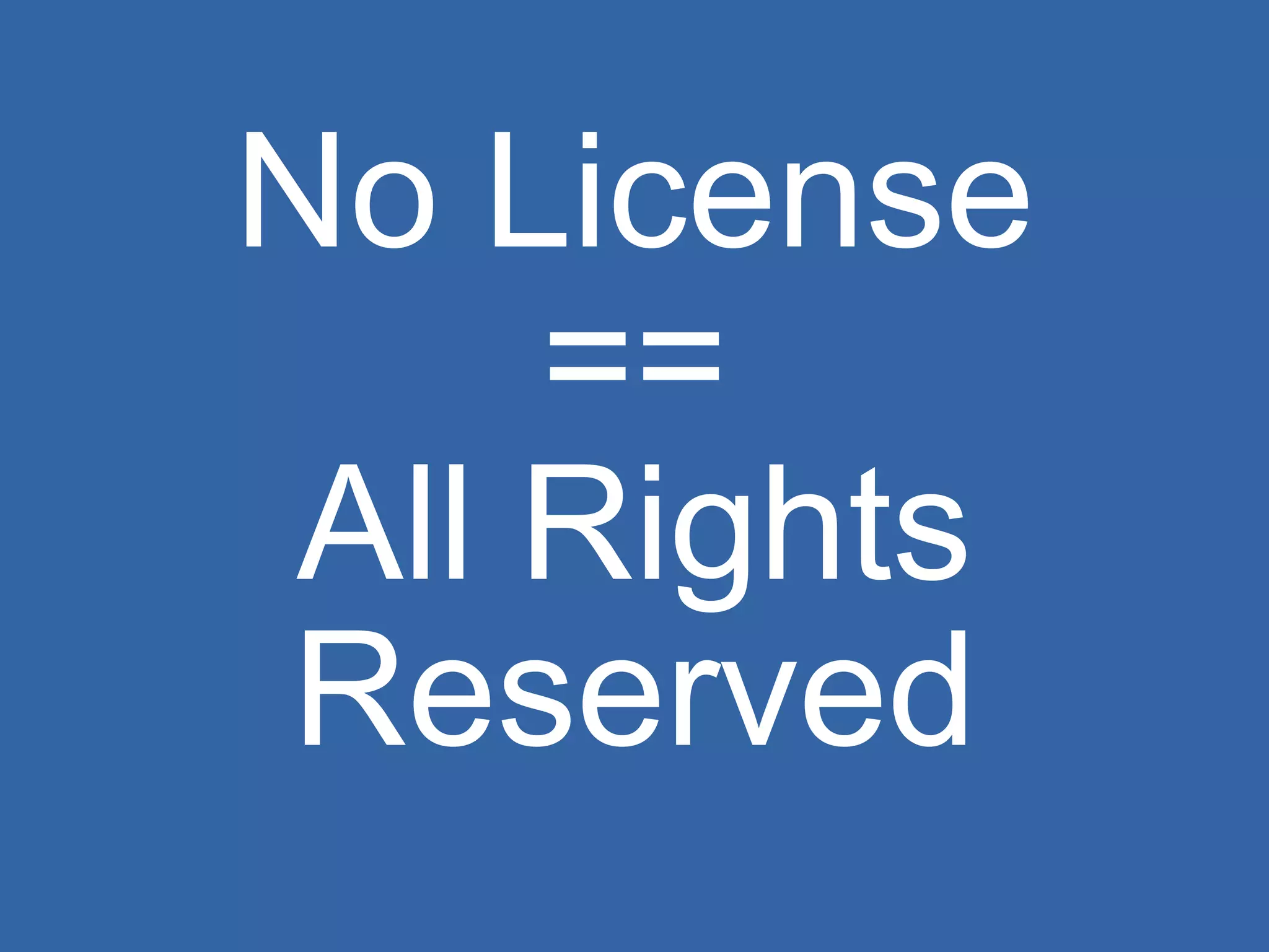 No License == All Rights Reserved 