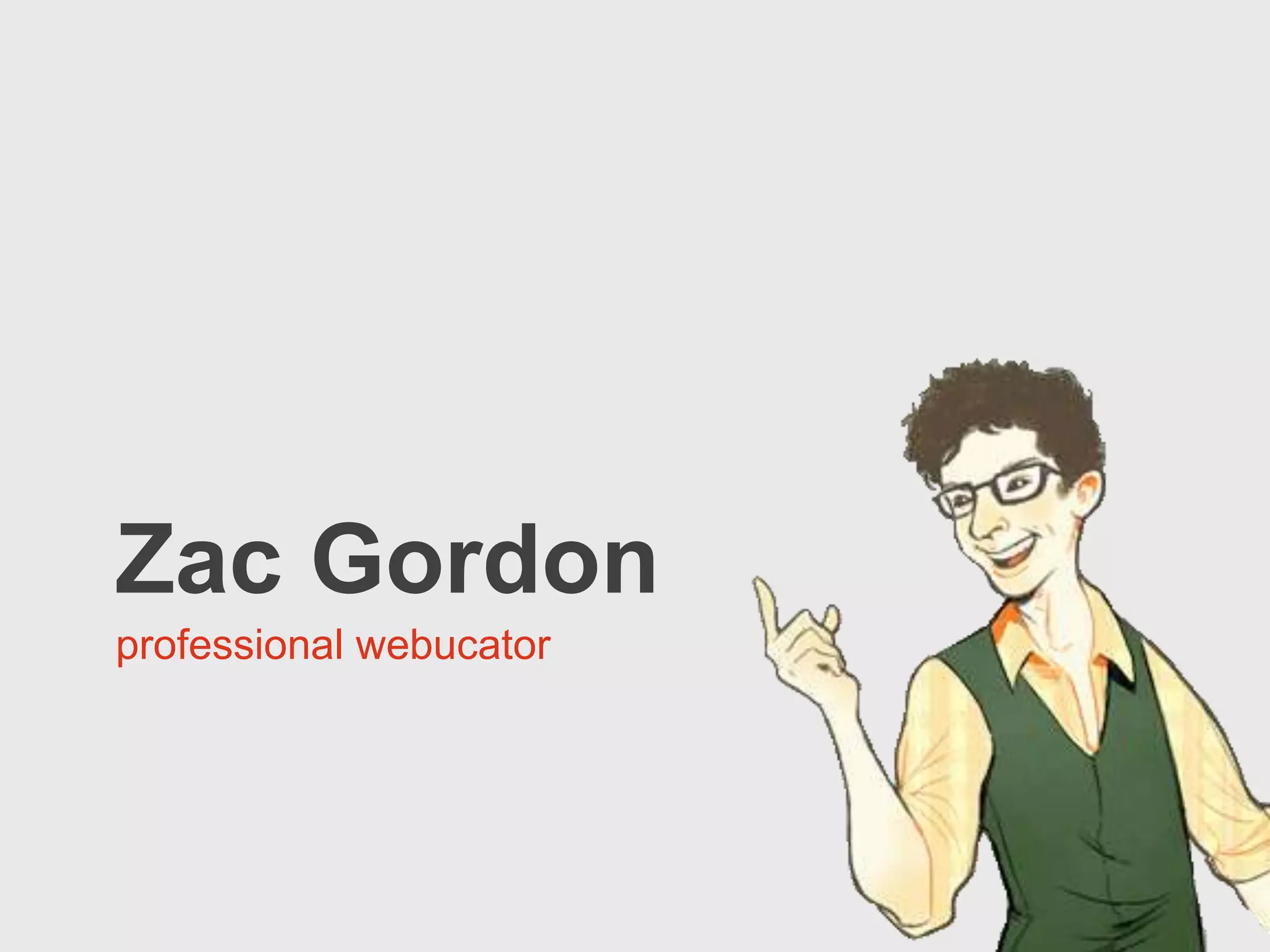 Zac Gordonprofessional webucator