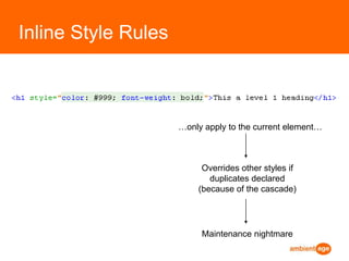 Most can have:<h1 id=“mainHeading” class=“myHeadingClass” title=“Website title” style=“color: #000000;”>My Heading</h1>