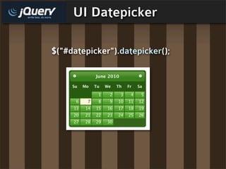 UI Datepicker

$("#datepicker").datepicker();
 