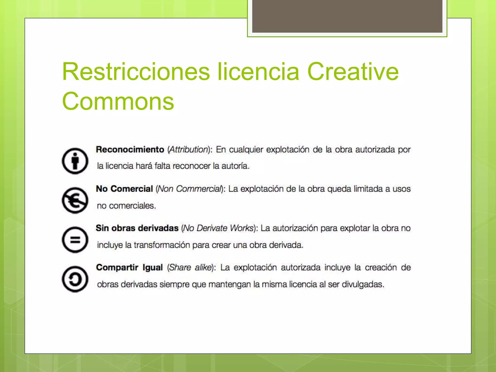 Restricciones licencia Creative 
Commons 
 