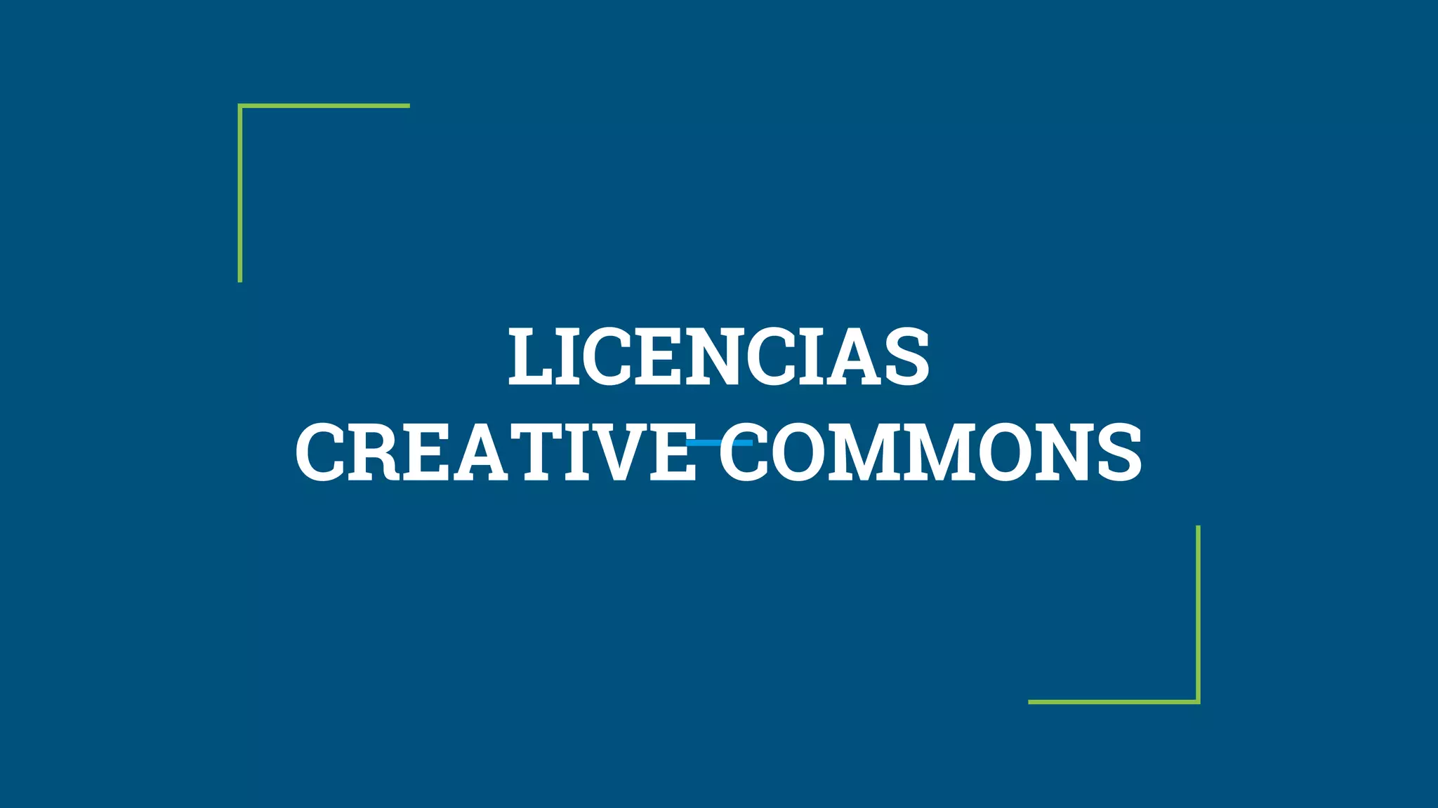 LICENCIAS
CREATIVE COMMONS
 