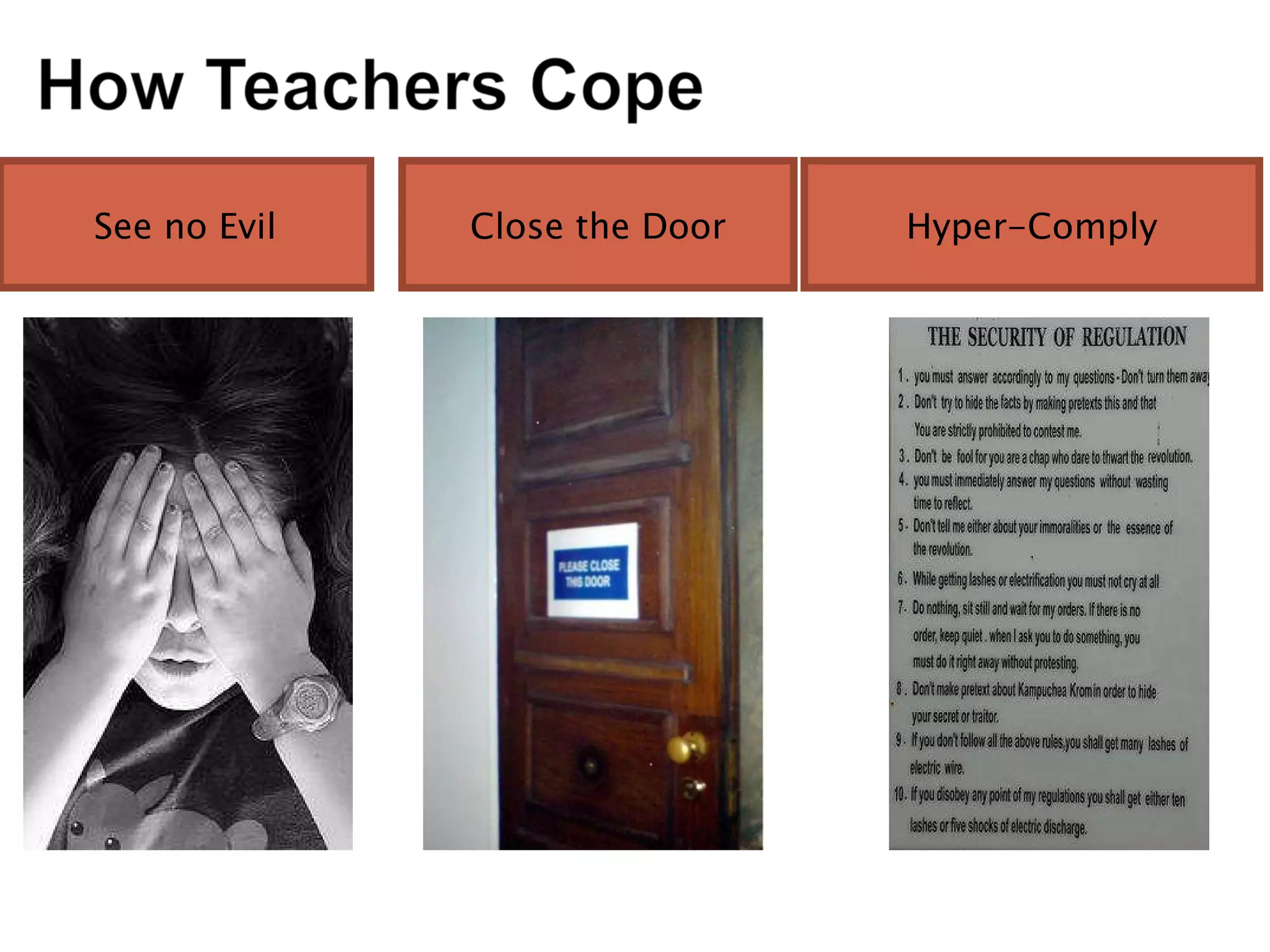 See no Evil Close the Door Hyper-Comply 