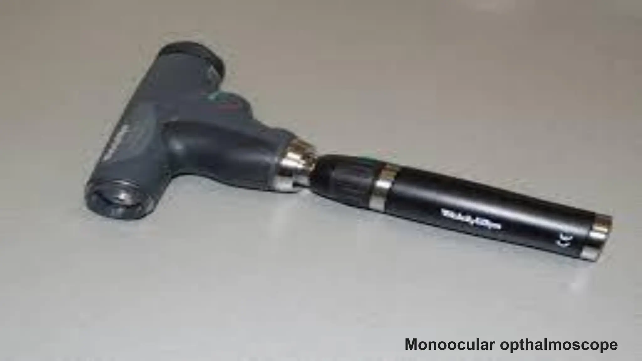 Monoocular opthalmoscope
 