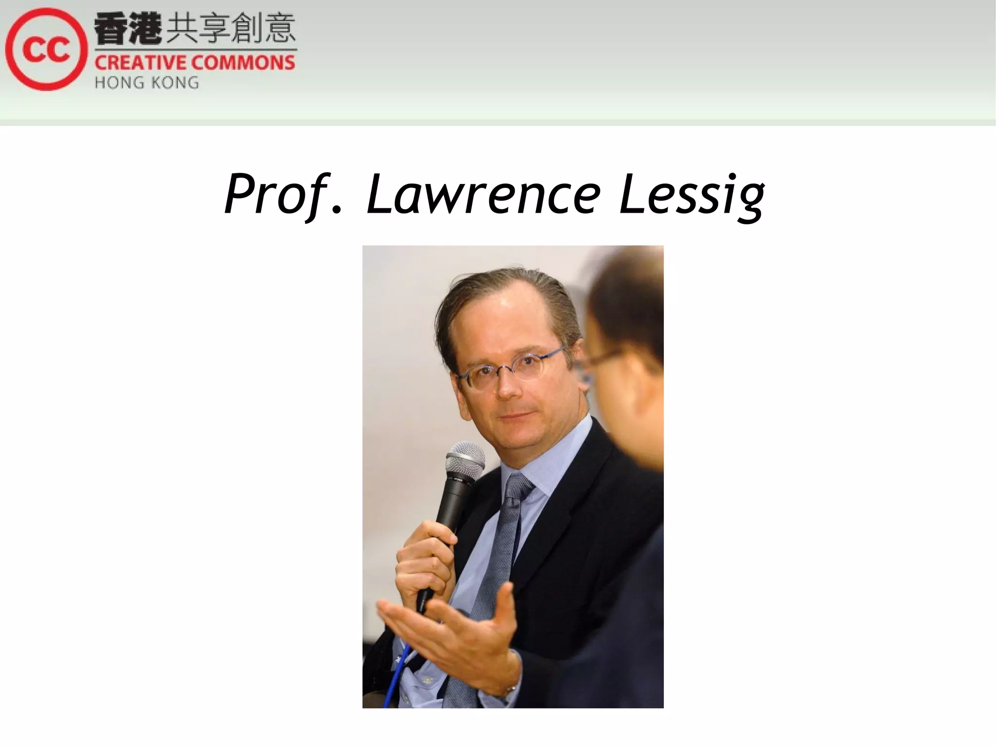 Prof. Lawrence Lessig
 