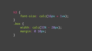 h3 {
font-size: calc(16px + 1vw);
}
.box {
width: calc(33% - 20px);
margin: 0 10px;
}
 