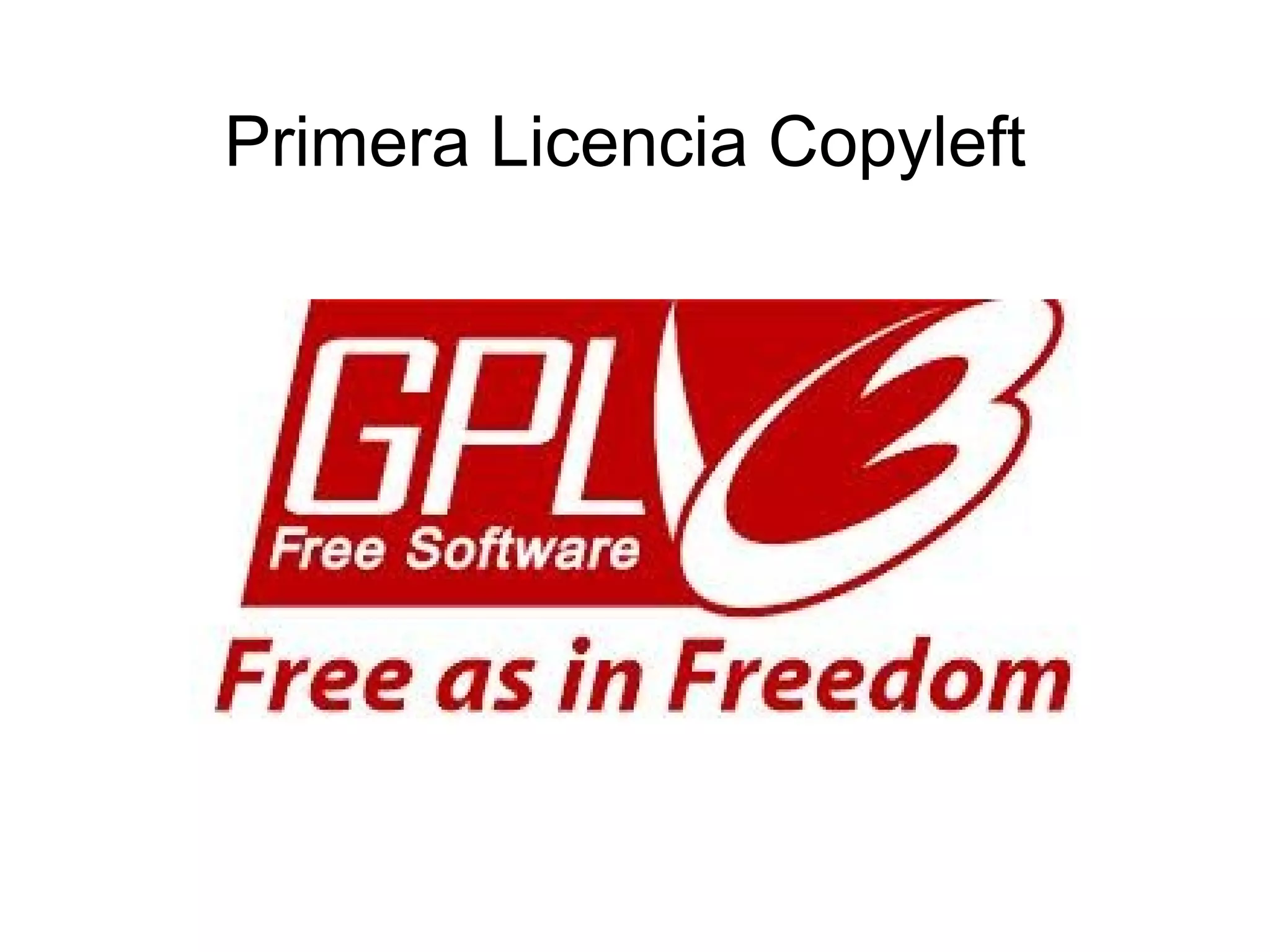 Primera Licencia Copyleft
 