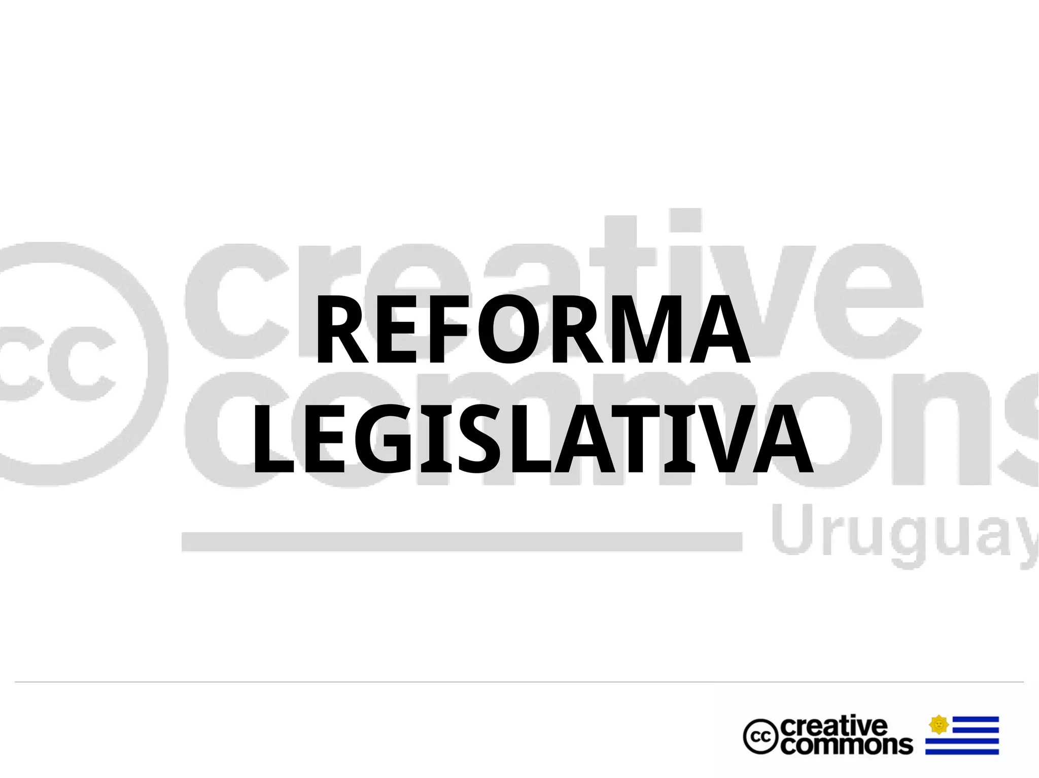 REFORMA
LEGISLATIVA
 