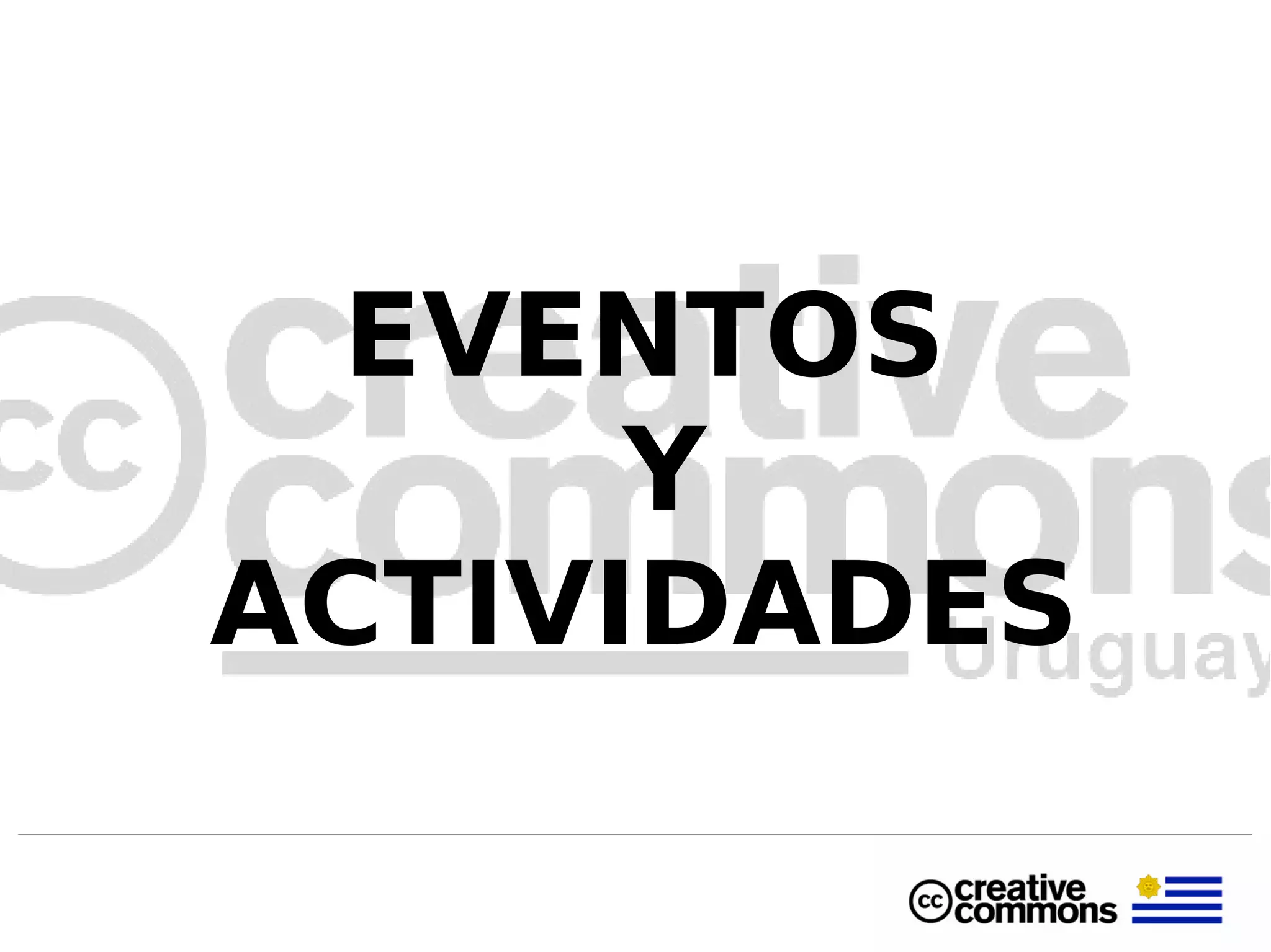 EVENTOS
Y
ACTIVIDADES
 