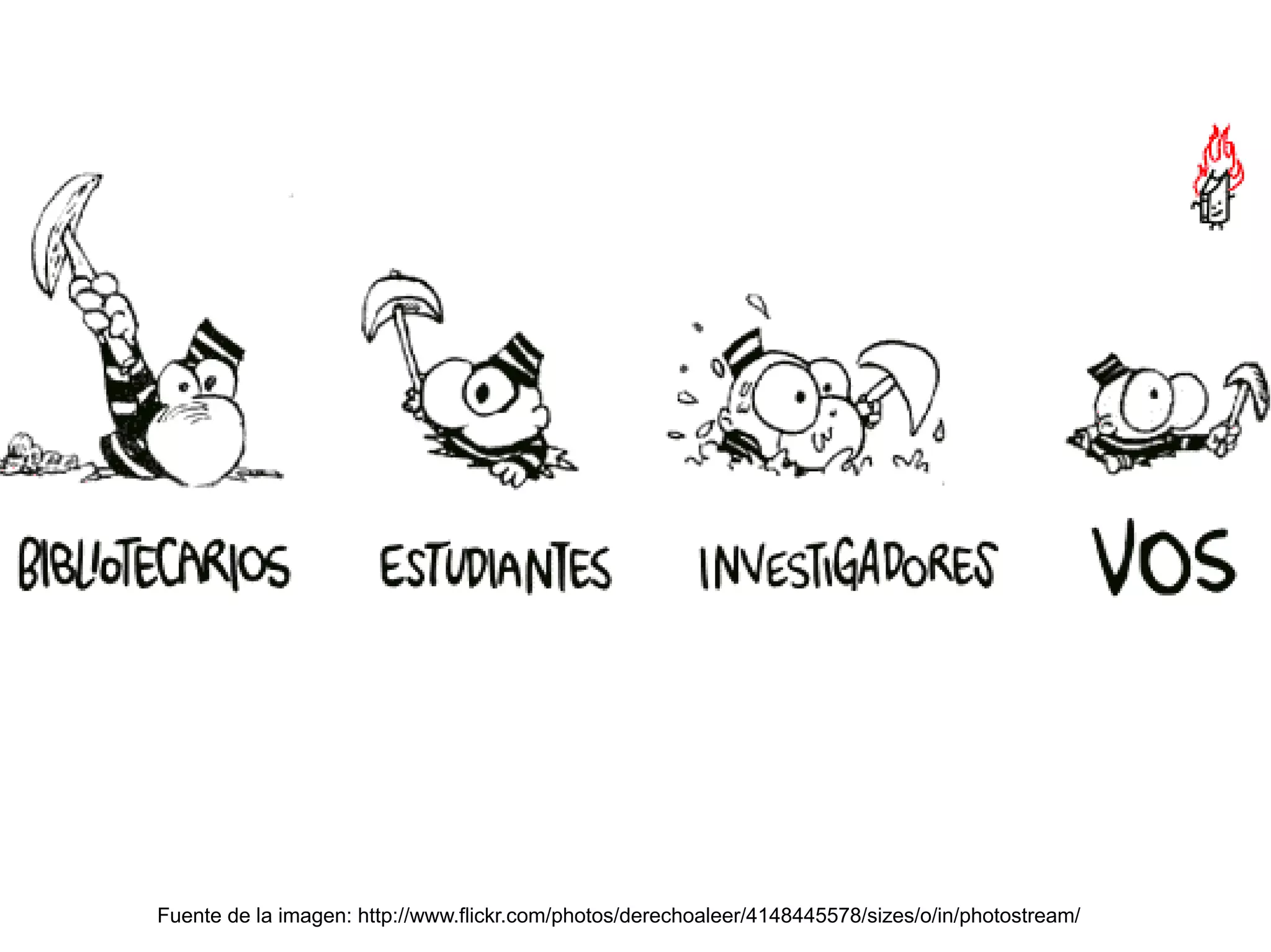 Fuente de la imagen: http://www.flickr.com/photos/derechoaleer/4148445578/sizes/o/in/photostream/ 
 