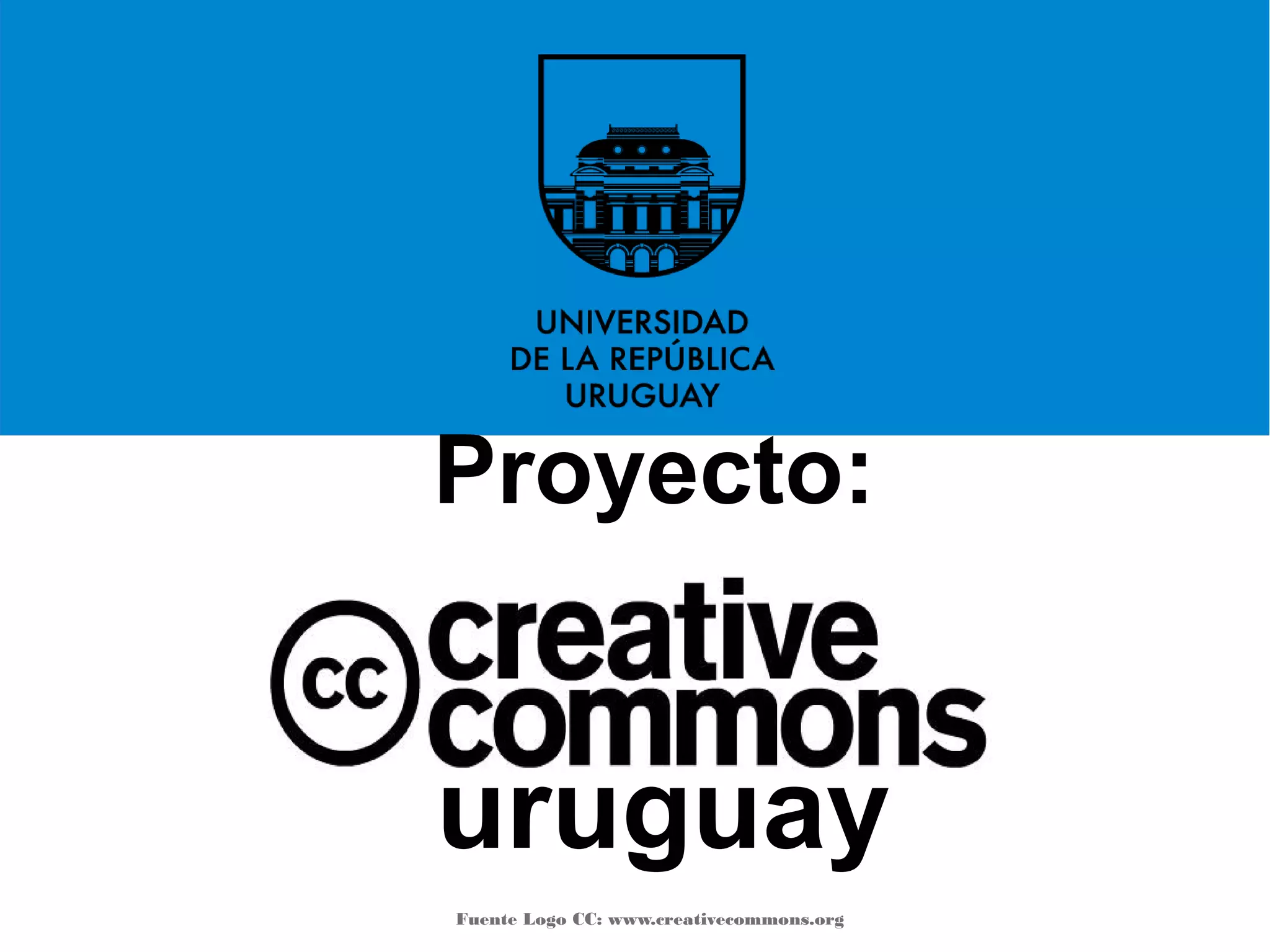 uruguay
Fuente Logo CC: www.creativecommons.org
Proyecto:
 