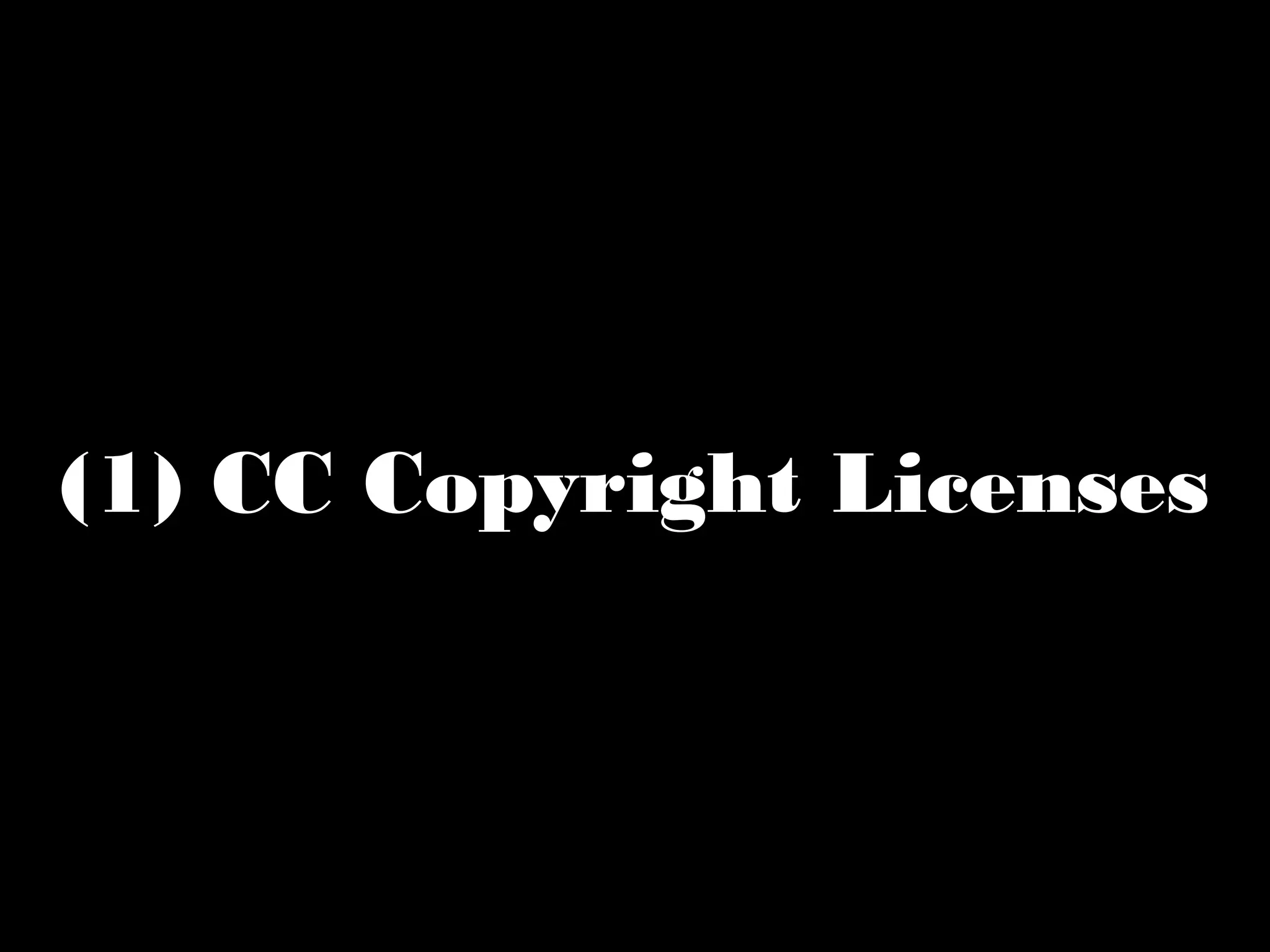 (1) CC Copyright Licenses 
 