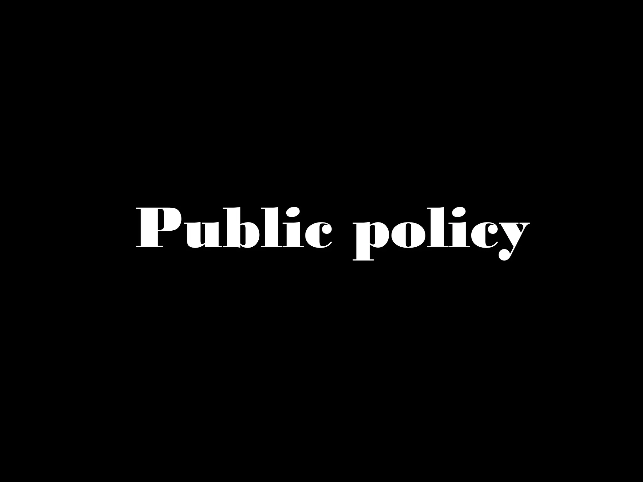 Public policy 
 