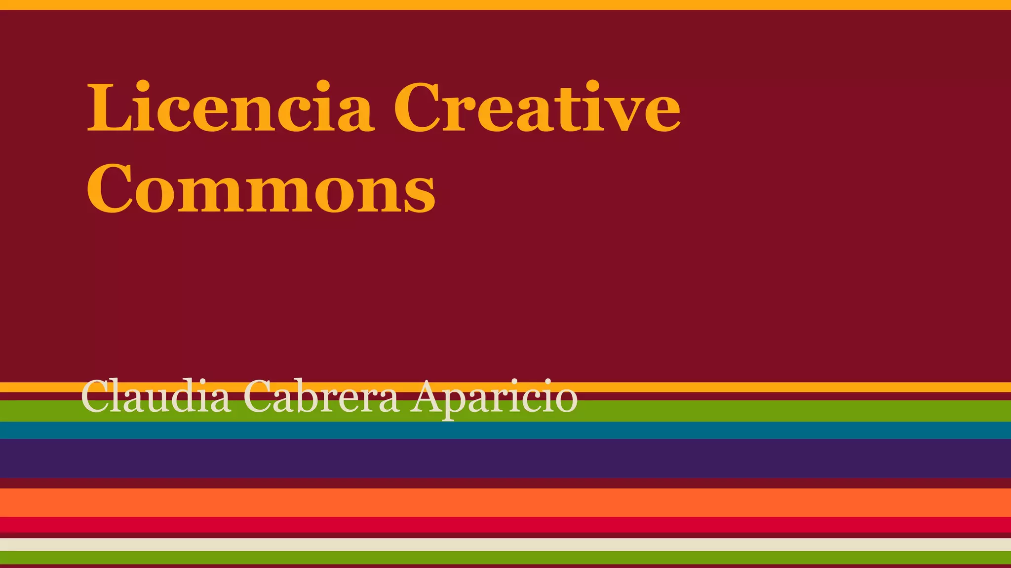 Licencia Creative
Commons
Claudia Cabrera Aparicio

 