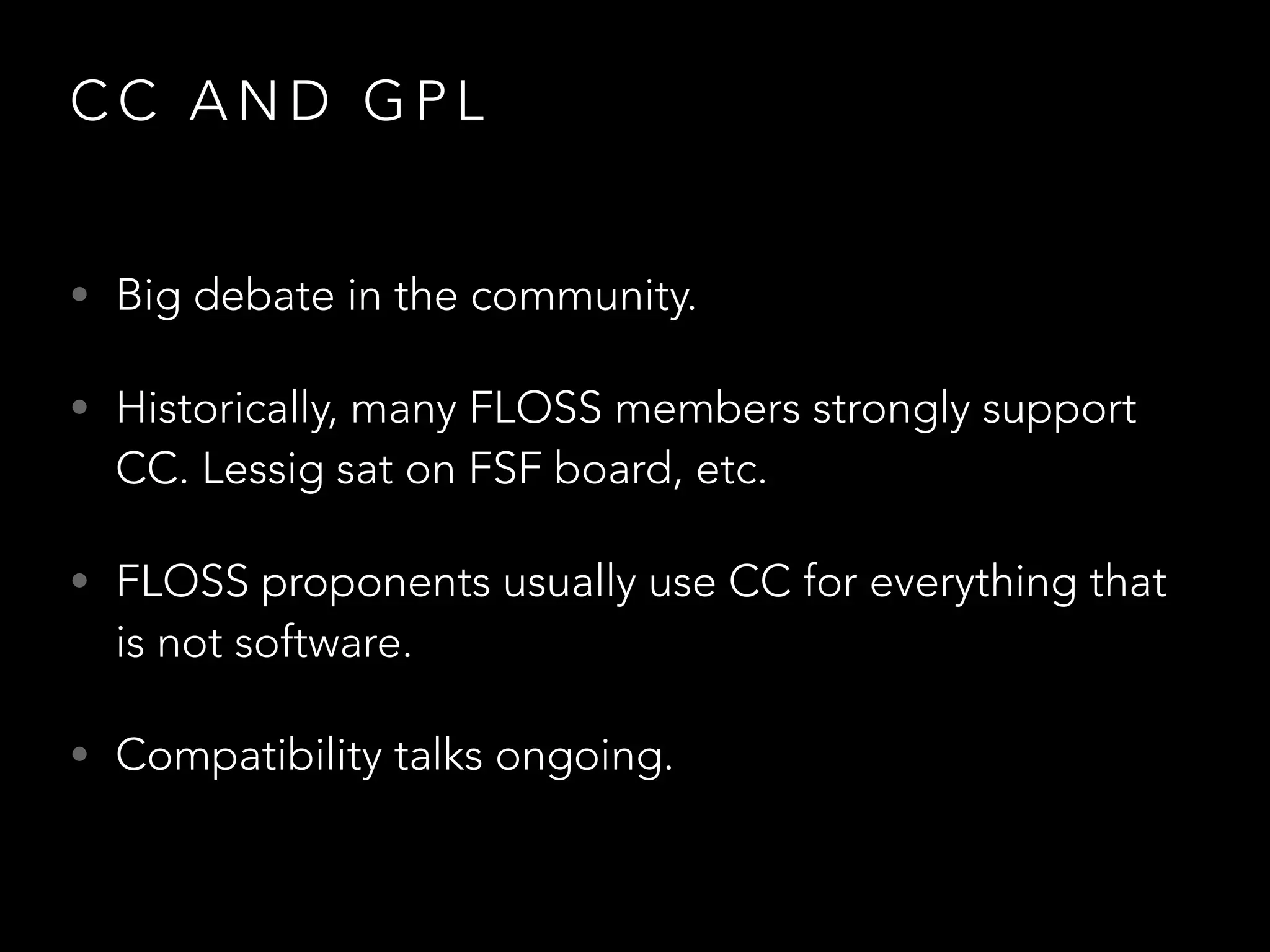 E V E N C C L I C E N C E S A R E
I N C O M PAT I B L E W I T H O N E A N O T H E R
 