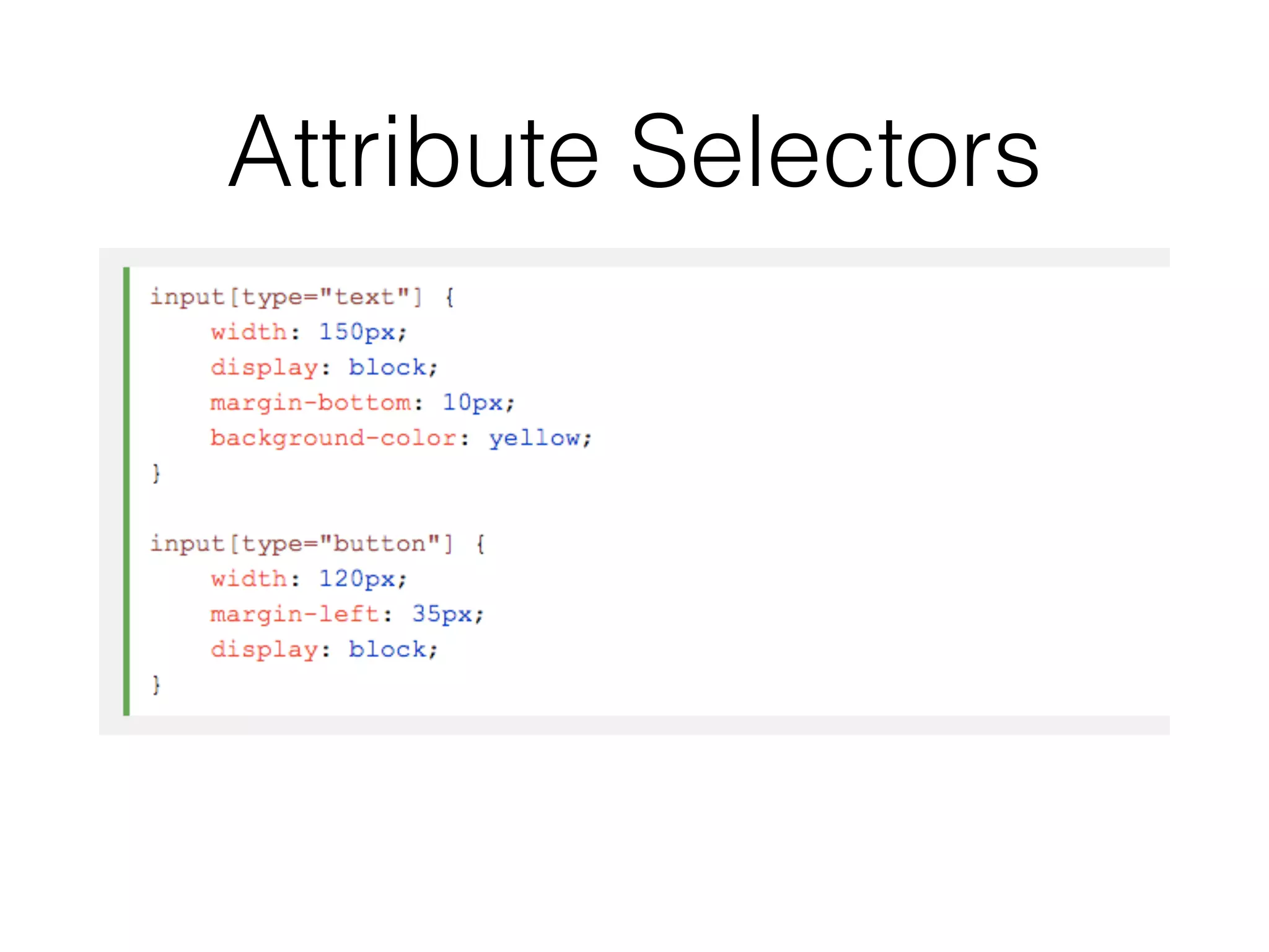 Attribute Selectors
 