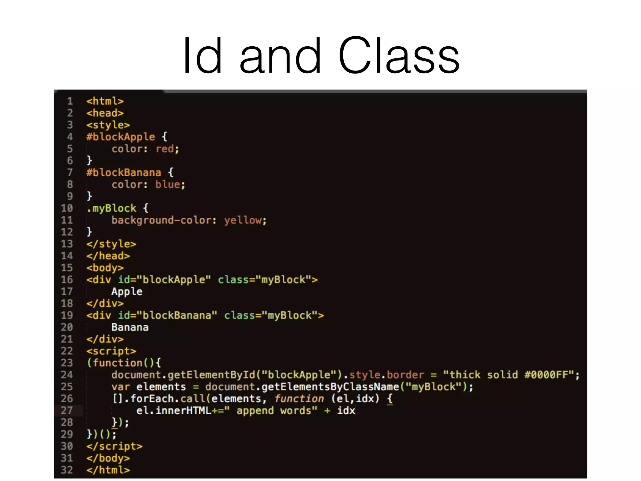 Id and Class
 