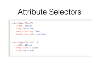 Attribute Selectors
 