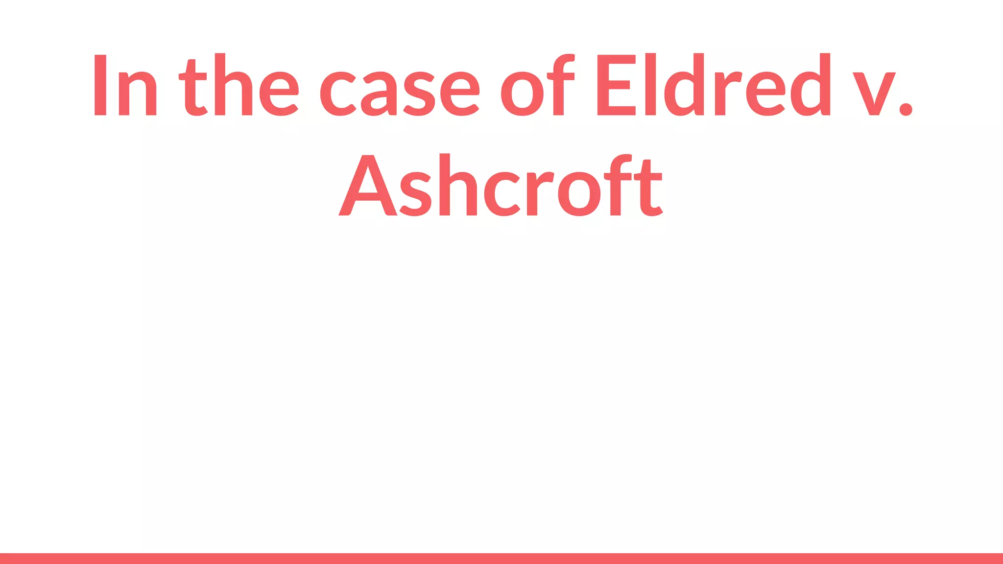 In the case of Eldred v.
Ashcroft
 