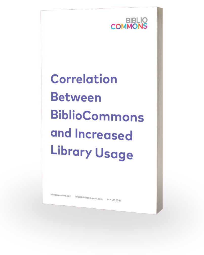 Correlation Between BiblioCommons And Increased Library Usage Correlation Between BiblioCommons And Increased Library Usage